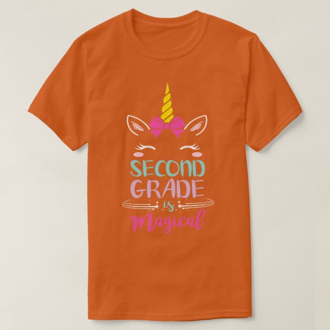 Second Grade Is Magical Unicorn Students First Day T-Shirt (Design Front)