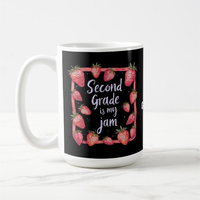 Second Grade is My Jam Strawberry Funny Teacher Coffee Mug (Left)
