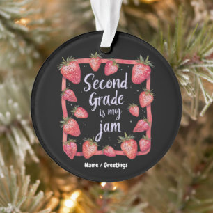 Second Grade is My Jam Strawberry Funny Teacher Ornament