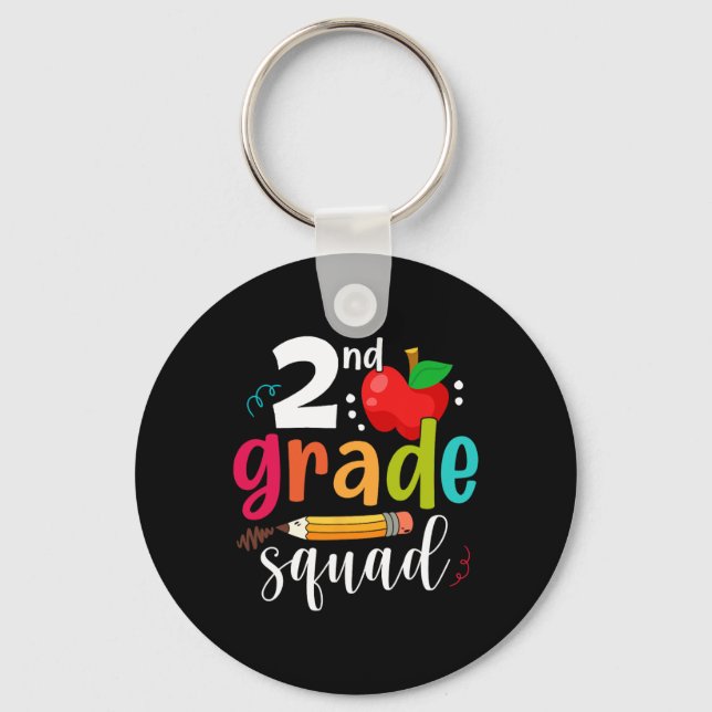 Second Grade Squad Fun Ck To School 2nd Graders Te Key Ring (Front)