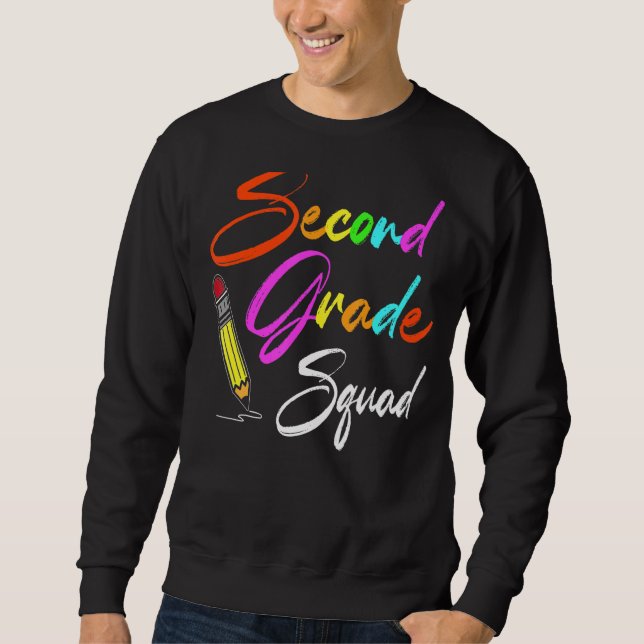 Second Grade Squad Team 2nd Grade Back To School T Sweatshirt (Front)