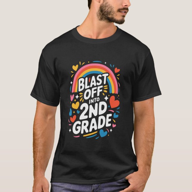 Second Grader and School Teaching, Blast Off Into  T-Shirt (Front)