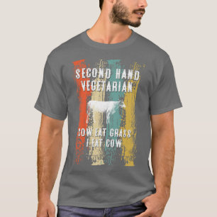 Second Hand Vegetarian Cow Eat Grass Funny Steak B T-Shirt