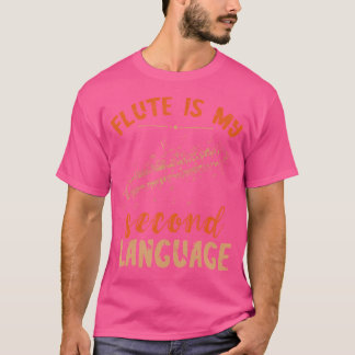 Second Language Flautist Music Instrument Flute Pl T-Shirt