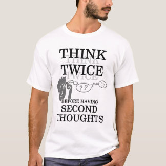 Second Thoughts T-Shirt