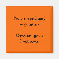Secondhand Vegetarian - Funny Orange Fridge Magnet