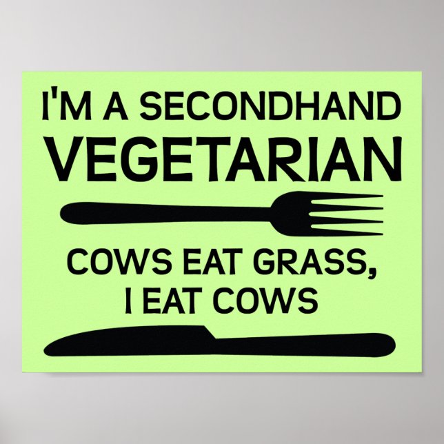 Secondhand Vegetarian Funny Poster Sign (Front)