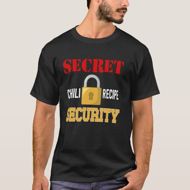 Secret Chilli Recipe Security Lock Fun Keeper Enth T-Shirt (Front)