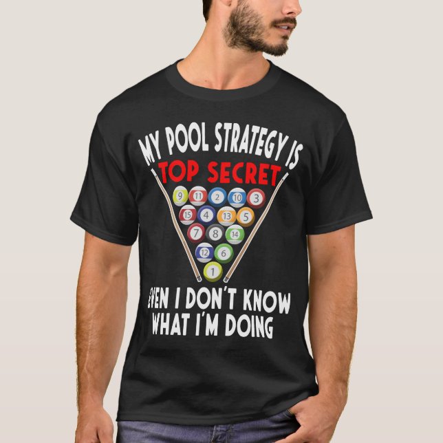 Secret Pool Strategy 8 Ball Funny Billiard Player T-Shirt (Front)