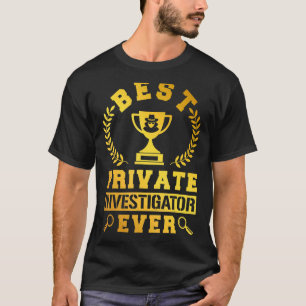 Secret Spy Private Eye Crimescene Investigator Bes T-Shirt