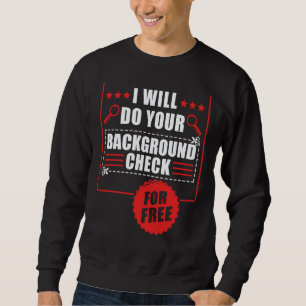 Secret Spy Private Eye Crimescene Investigator I W Sweatshirt