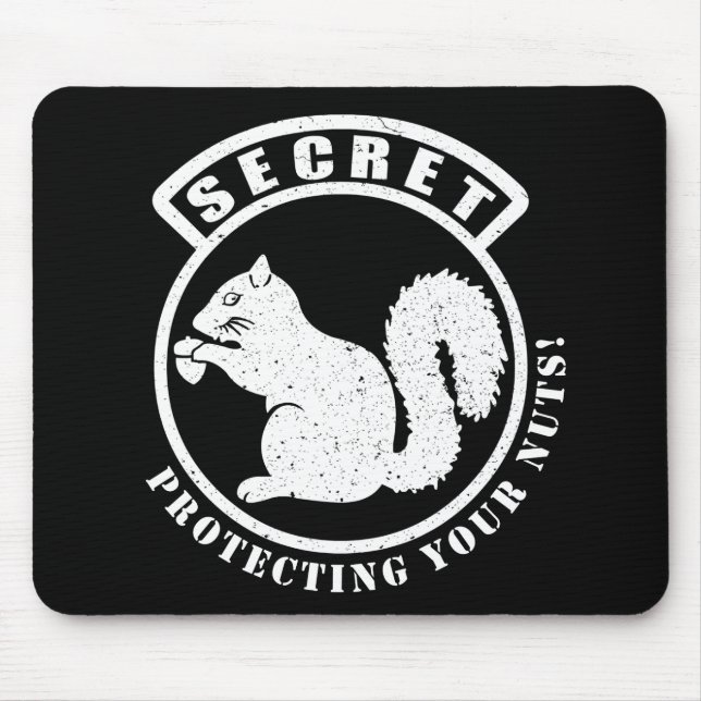 Secret Squirrel Patch Protecting Your Nuts Mouse Pad (Front)