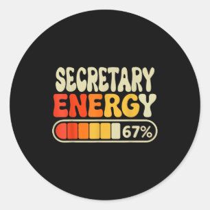 Secretary Energy 67 Percent Funny Job Title Humor Classic Round Sticker