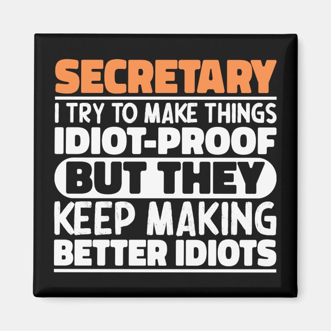 Secretary I Try To Make Things Funny Sayings Cool Magnet (Front)
