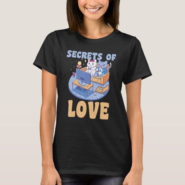 Secrets of cat Love Meow Video games Gaming Cat T-Shirt (Front)