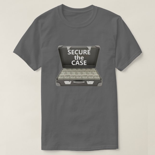 Secure the Case T-Shirt (Design Front)