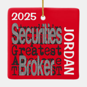 Securities Broker Extraordinaire CUSTOM Ceramic Ornament
