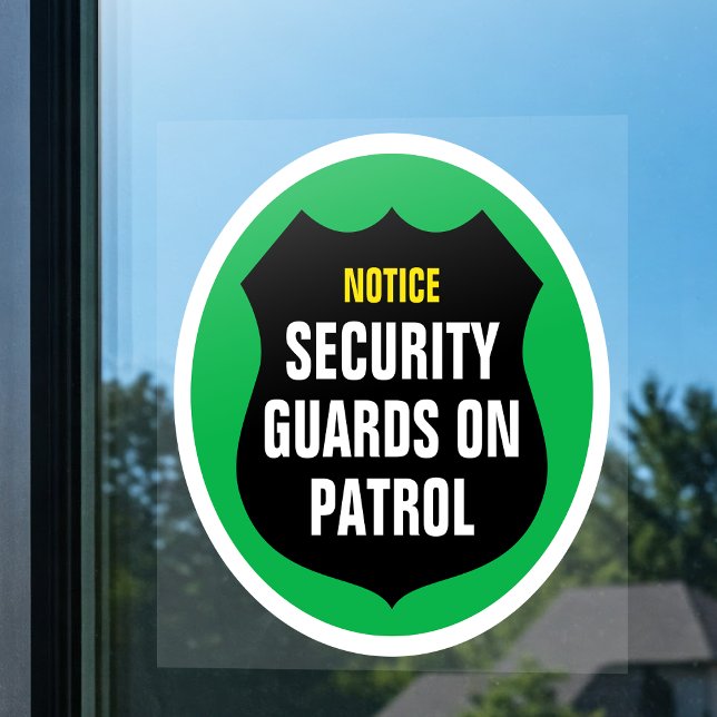 Security Guards on Patrol Sign Green Window Cling (Creator Uploaded)