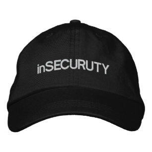 Security ... inSECURITY HAT  Make 'em laugh!