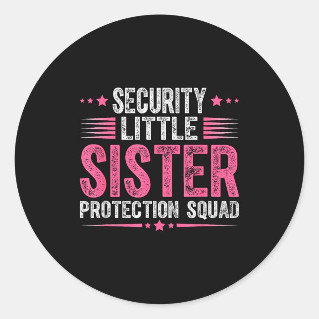 Security Little Sister Protection Squad Funny Boys Classic Round Sticker (Front)