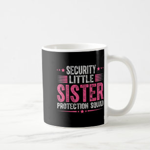 Security Little Sister Protection Squad Funny Boys Coffee Mug