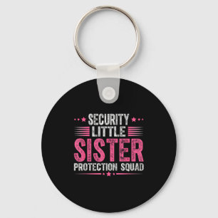 Security Little Sister Protection Squad Funny Boys Key Ring