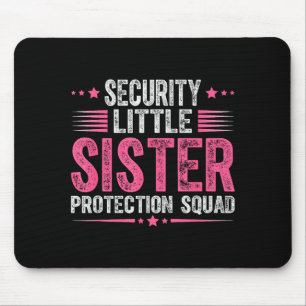 Security Little Sister Protection Squad Funny Boys Mouse Pad