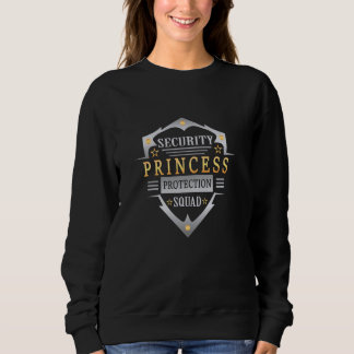 Security Princess Protection Squad Family Team Big Sweatshirt