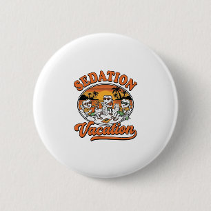 Sedation Vacation Retro Dental Humour Shirt Design 6 Cm Round Badge