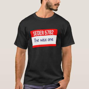 Seder 5782 badge Passover 5782 The wise one  wise  T-Shirt