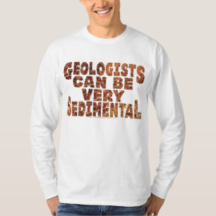 "Sedimental" Geologists T-Shirt
