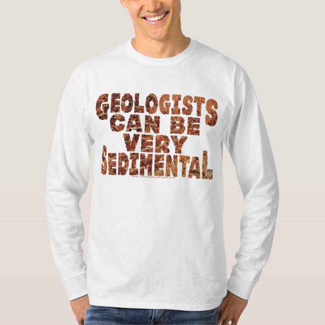 "Sedimental" Geologists T-Shirt (Front)