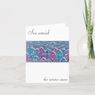 See amid the Winter snow Christmas card
