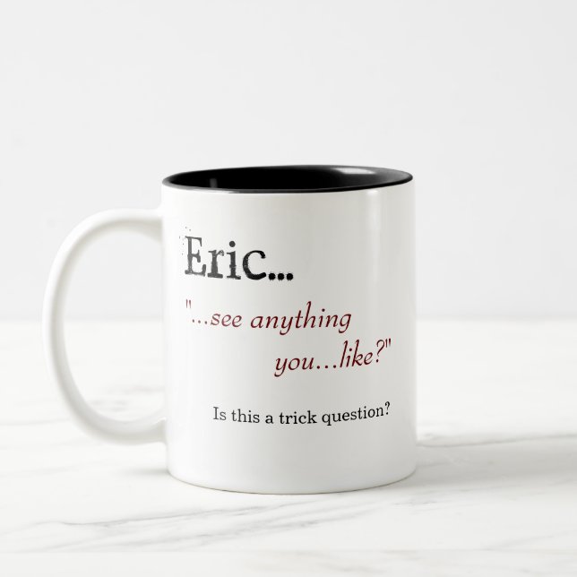 "See anything you...like?" Coffee Mug (Left)