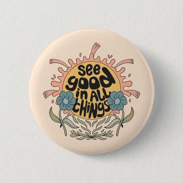 See Good in all Things Hippie Graphic 6 Cm Round Badge (Front)