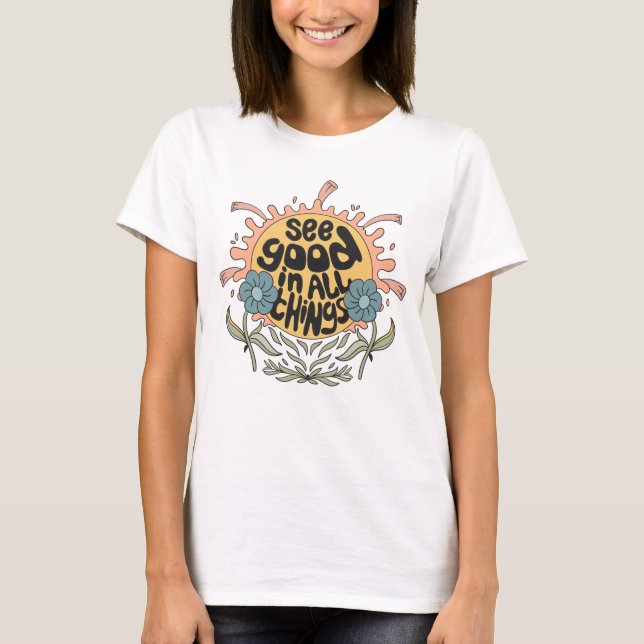 See Good in all Things Hippie Graphic T-Shirt (Front)