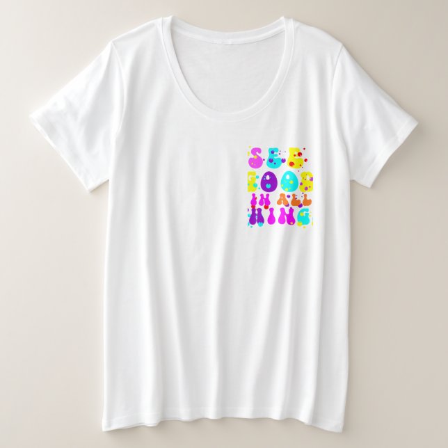 See Good in All Things Plus Size T-Shirt (Design Front)