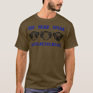 See Hear Speak No Evil 3 Monkeys Resist T-Shirt