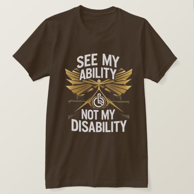 See My Ability – Empowerment T-Shirt Design (Design Front)