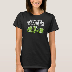 See No Evil  Quote Tree Frog Cute Froggy For Women T-Shirt