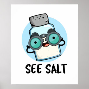 See Salt Cute Sea Salt Pun Poster