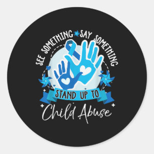 See Soing Say Soing Stand Up To Child Abuse  Classic Round Sticker