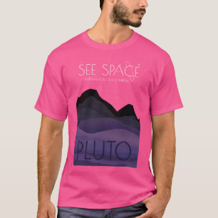 See Space Pluto T-Shirt