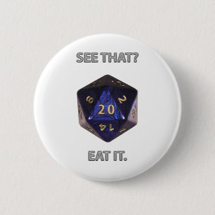 See That? Eat it 6 Cm Round Badge
