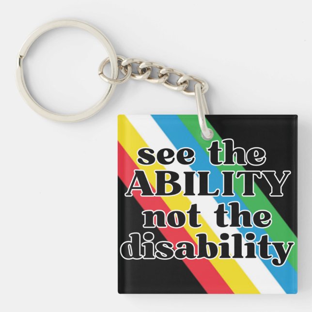 See the Ability Disability Pride Inspirational Key Ring (Front)
