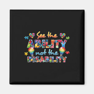 See The Ability Not The Disability Funny Autism Aw Magnet