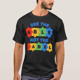 See The Able Not The Label 2 T-Shirt