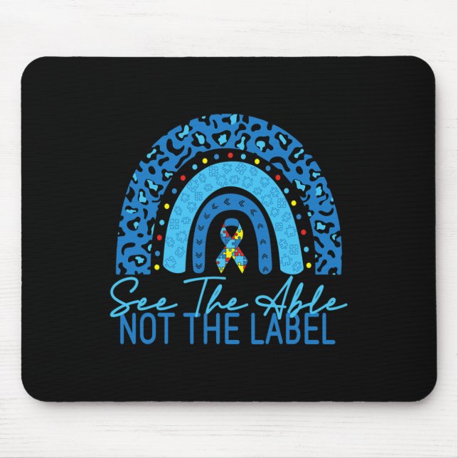 See The Able Not The Label Autism Awareness Puzzle Mouse Pad (Front)