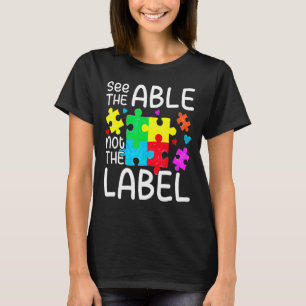 See The Able Not The Label Autism Awareness Puzzle T-Shirt