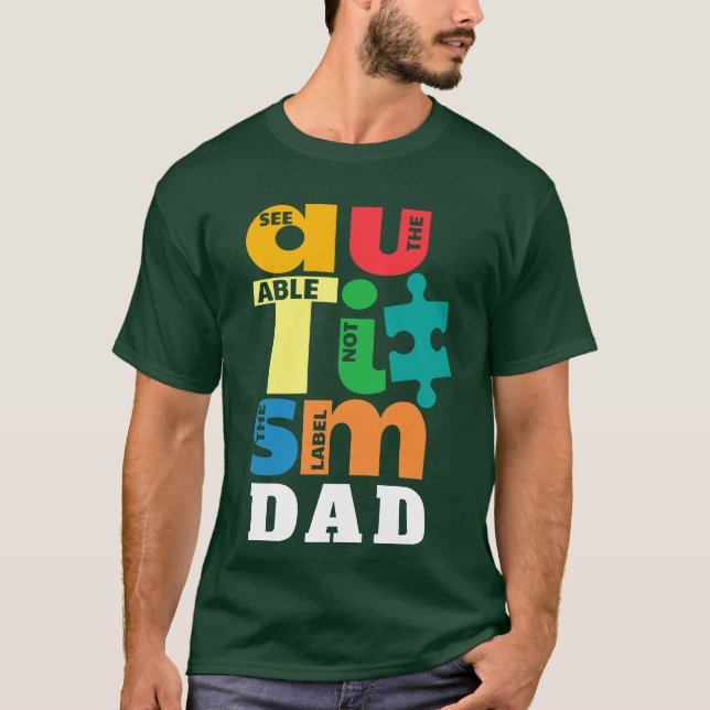 See The Able Not the Label Autism  Dad T-Shirt (Front)